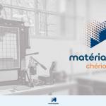 Matériaupôle Chérioux: boosting innovation for materials